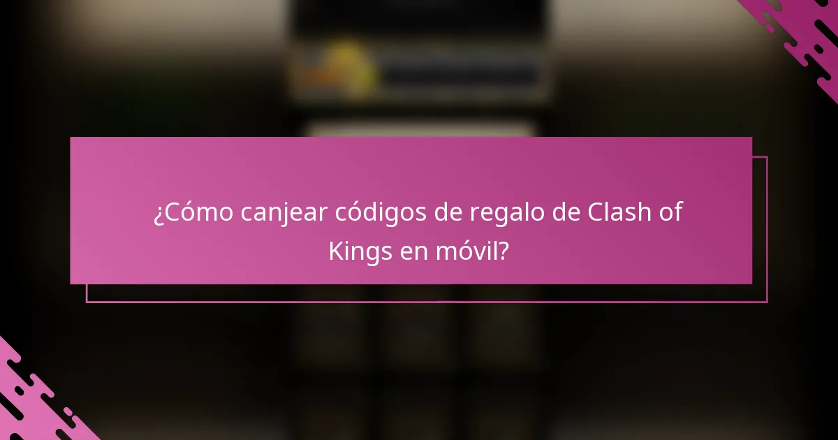 ¿Cómo canjear códigos de regalo de Clash of Kings en móvil?