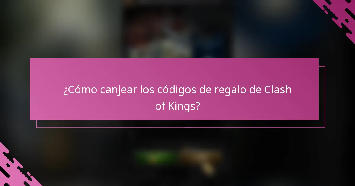 ¿Cómo canjear los códigos de regalo de Clash of Kings?